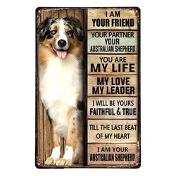 1pc Vintage Sign Australian Shepherd Dog I Am Your Friend Dog For Restroom Bar Pub Club Cafe Home Restaurant Wall Decoration 7.9x11.9inch Aluminum