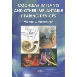 Cochlear Implants And Other Implantable Hearing Devices