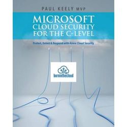 Microsoft Cloud Security for the Clevel Protect Detect Respond with Azure Cloud Security