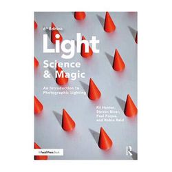 Focal Press Light — Science and Magic: An Introduction to Photographic Lighting 9780367860271