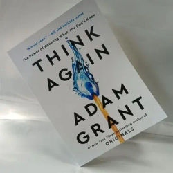 Think Again By Adam Grant The Power of Knowing What You Don't Know 1 Bestselling Book in English