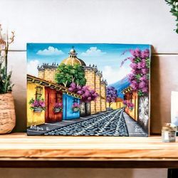 Streets of Antigua Guatemala,'Oil Painting of Traditional Street in Antigua Guatemala'