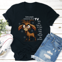 Some People Remind Me Of Old Tv Sets You Have To Hit Them A Few Times Tee 2XL Black Heather