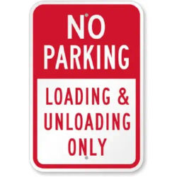 No Parking Loading Unloading Sign Weatherproof Aluminum 8x12-Aluminum
