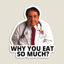 Dr Nowzaradan Why You Eat So Much Magnet Kids Funny Colorful Stickers Cute Home Refrigerator Magnetic Baby Decor
