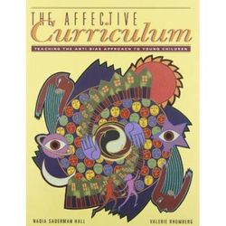 The Affective Curriculum: Teaching the Anti-bias Approach to Young Children