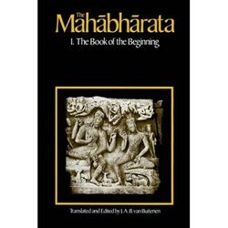 The Mahabharata, Volume 1: Book 1: The Book Of The Beginning