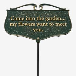 Come Into The Garden My Flowers Want To Meet You - Garden Sign by Whitehall Products in Green