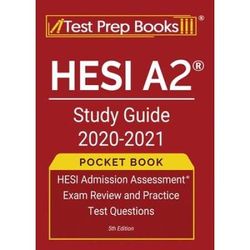 Hesi A2 Study Guide 2020-2021 Pocket Book: Hesi Admission Assessment Exam Review And Practice Test Questions [5th Edition]