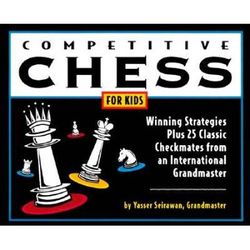 Competitive Chess For Kids [With Miniature Chess Clock W/Batteries]