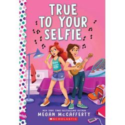 True to Your Selfie (paperback) - by Megan McCafferty