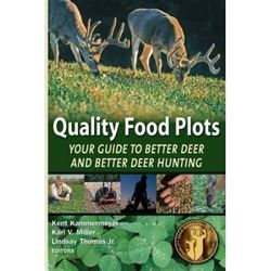 Quality Food Plots Your Guide To Better Deer And Better Deer Hunting