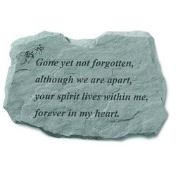 Gone Yet Not Forgotten Garden Memorial Accent Stone by Kay Berry in Grey