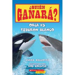 Who Would Win?: Spanish: Orca vs. Tiburn blanco (paperback) - by Jerry Pallotta