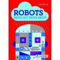 Robots: Watch Out, Water About!