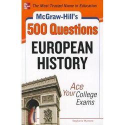 McGraw-Hill's 500 European History Questions: Ace Your College Exams