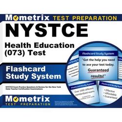 Nystce Health Education (073) Test Flashcard Study System: Nystce Exam Practice Questions & Review For The New York State Teacher Certification Examin