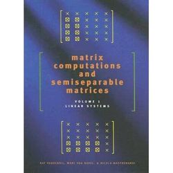 Matrix Computations And Semiseparable Matrices: Linear Systems