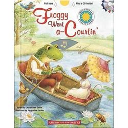 Froggy Went A-Courtin' [With Cd (Audio)]