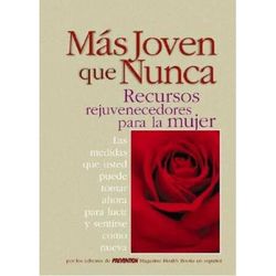 Mas Joven Que Nunca Recursos Rejuvenecedores para la Mujer