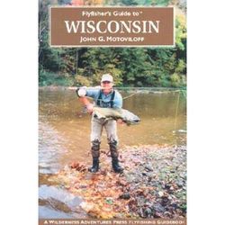 Flyfishers Guide to Wisconsin Flyfishers Guides