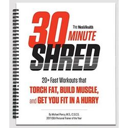 The Mens Health Minute Shred Guide Fast Workouts that Torch Fat Build Muscle and Get You Fit in a Hurry