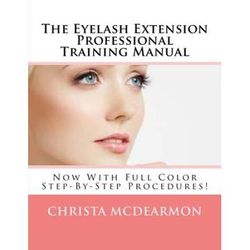 The Eyelash Extension Professional Training Manual