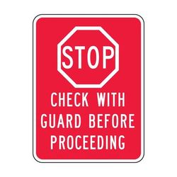 Accuform Signs FRR253DP 24" x 18" Facility Traffic Sign - Aluminum w/ DG High Prism Sheeting, Stop - Check with Guard Before Proceeding, Red