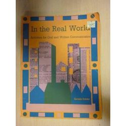 In the Real World: Activities for Oral & Written Communication