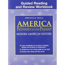 America: Pathways To The Present 5th Edition Modern Guided Reading And Review Workbook Student Edition 2003c