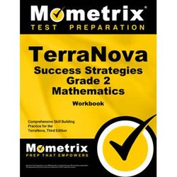 Terranova Success Strategies Grade 2 Mathematics Workbook: Comprehensive Skill Building Practice For The Terranova, Third Edition