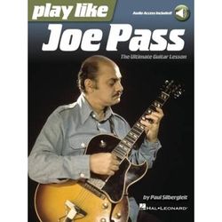 Play Like Joe Pass: The Ultimate Guitar Lesson Book With Online Audio: The Ultimate Guitar Lesson