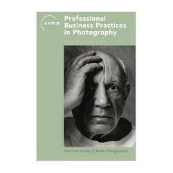 Allworth ASMP Professional Business Practices in Photography, 7th Edition 9781581154979