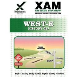 West-E History 027 Teacher Certification Test Prep Study Guide