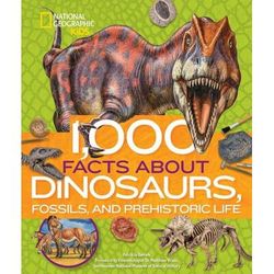 1,000 Facts About Dinosaurs, Fossils, and Prehistoric Life (Hardcover) - Patricia Daniels