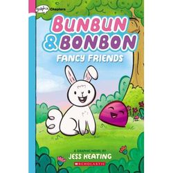 Bunbun & Bonbon 1: Fancy Friends (paperback) - by Jess Keating