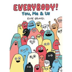 Everybody!: You, Me & Us (Hardcover) - Elise Gravel