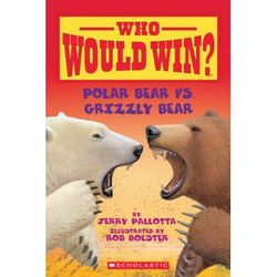 Who Would Win?: Polar Bear vs. Grizzly Bear (paperback) - by Jerry Pallotta