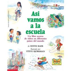 Asi vamos a la escuela (This Is The Way We Go to School) (paperback) - by Edith Baer