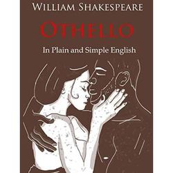 Othello Retold In Plain and Simple English: (Side by Side Version) (Shakespeare Retold)