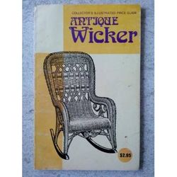 Collector's Illustrated Price Guide Antique Wicker