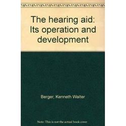 The hearing aid Its operation and development