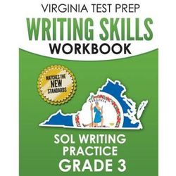 VIRGINIA TEST PREP Writing Skills Workbook SOL Writing Practice Grade Develops SOL Writing Research and Reading Skills