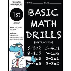 st Grade Basic Math Drills Subtraction Builds and Boosts Key Skills Including Math Drills Number Counting and Subtraction Lines SPI Math Workbooks