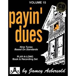 Jamey Aebersold Jazz -- Payin' Dues, Vol 15: Eight Tunes Based On Standards!, Book & Online Audio