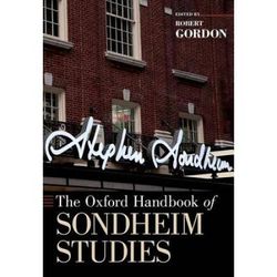 The Oxford Handbook Of Sondheim Studies