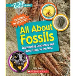 A True Book: All About Fossils (paperback) - by Cody Crane