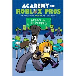 Academy for Roblox Pros Graphic Novel 1: Attack of the Zombies (paperback) - by Louis Shea