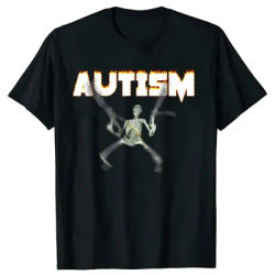 Autism Skeleton Meme T-Shirt Humor Funny Skull Print Halloween Costume Gifts Autism Awareness