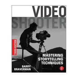 Focal Press Book: Video Shooter: Mastering Storytelling Techniques (3rd Edition) 9780240825175